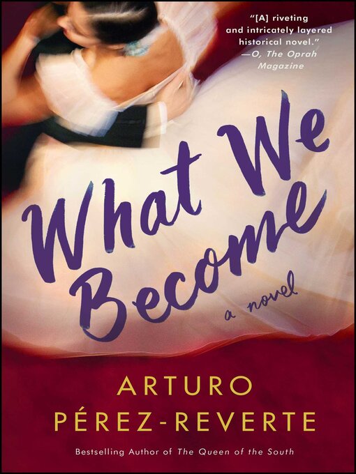 Title details for What We Become by Arturo Perez-Reverte - Wait list